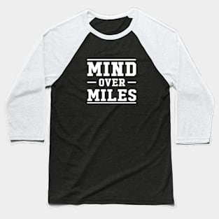 Mind Over Miles Baseball T-Shirt